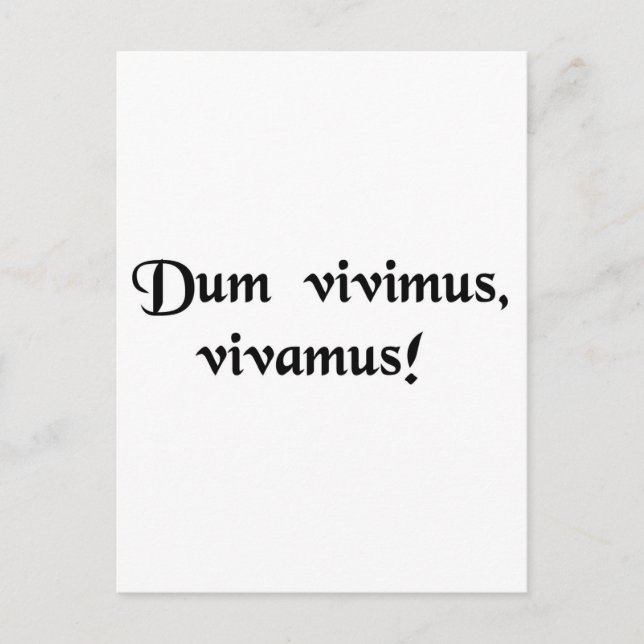 While we live, let us live! postcard (Front)