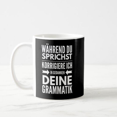 While You Speichst I Correct Your Grammar  Coffee Mug