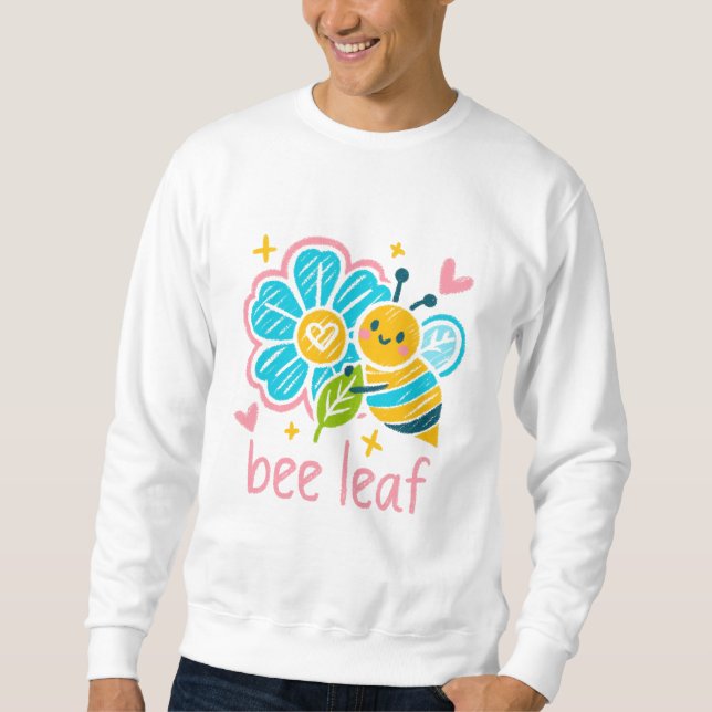 Whimsical 'Bee Leaf' Crayon Art: Happy plant dad  Sweatshirt (Front)