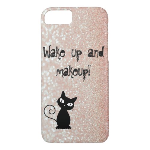 Whimsical  Black Cat Glittery_Wake up and makeup iPhone 87 Case