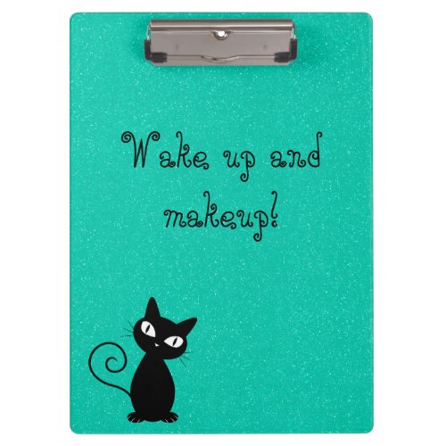 Whimsical Black Cat Glittery_Wake up and makeup Clipboard