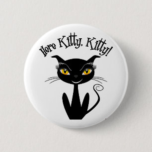 Whimsical Black Cat Here Kitty, Kitty! Button