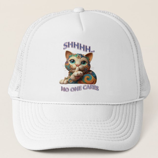 Whimsical Cat Whispers Shhh No One Cares Trucker Hat (Front)