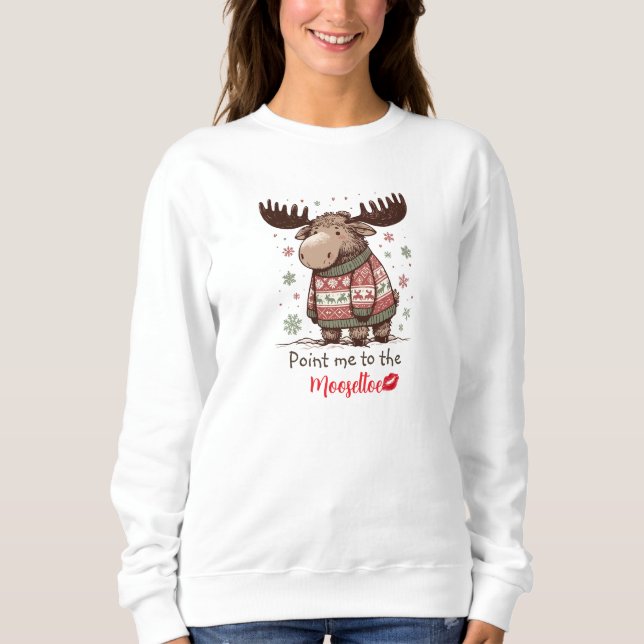 Whimsical Christmas Moose  Sweatshirt (Front)