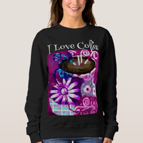 Whimsical Cup of Coffee Abstract Painting Purple Sweatshirt