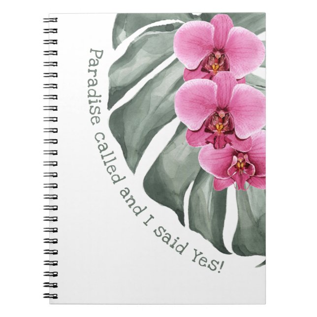 Whimsical Floral Tropical Quote Paradise Called Notebook (Front)