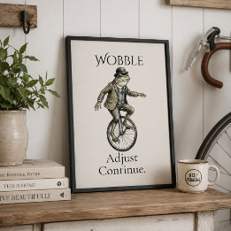 Whimsical Frog Poster "Wobble, Adjust, Continue"