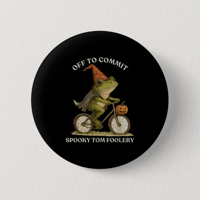 Whimsical Frog Wizard Off To Commit Tom Foolery Fr Button (Front)