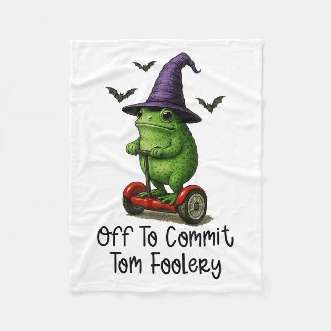 Whimsical Frog Wizard Off To Commit Tom Foolery Fr Fleece Blanket (Front)