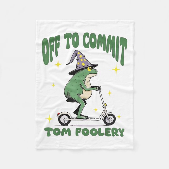 Whimsical Frog Wizard Off To Commit Tom Foolery Fr Fleece Blanket (Front)
