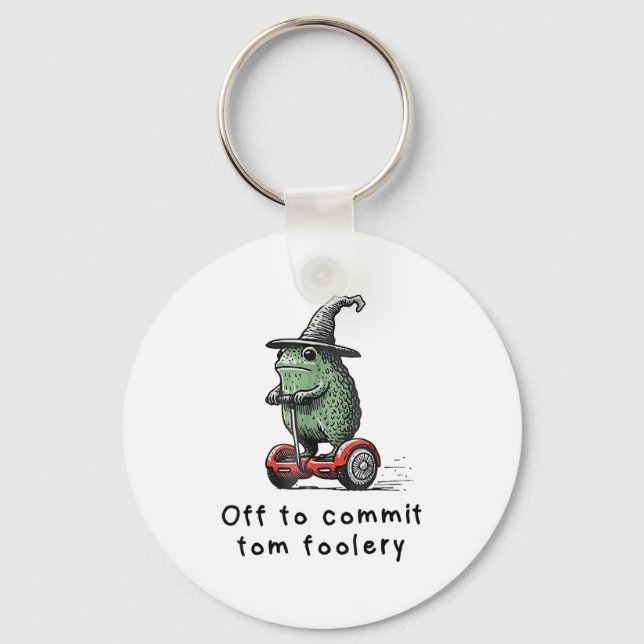 Whimsical Frog Wizard Off To Commit Tom Foolery Fr Keychain (Front)
