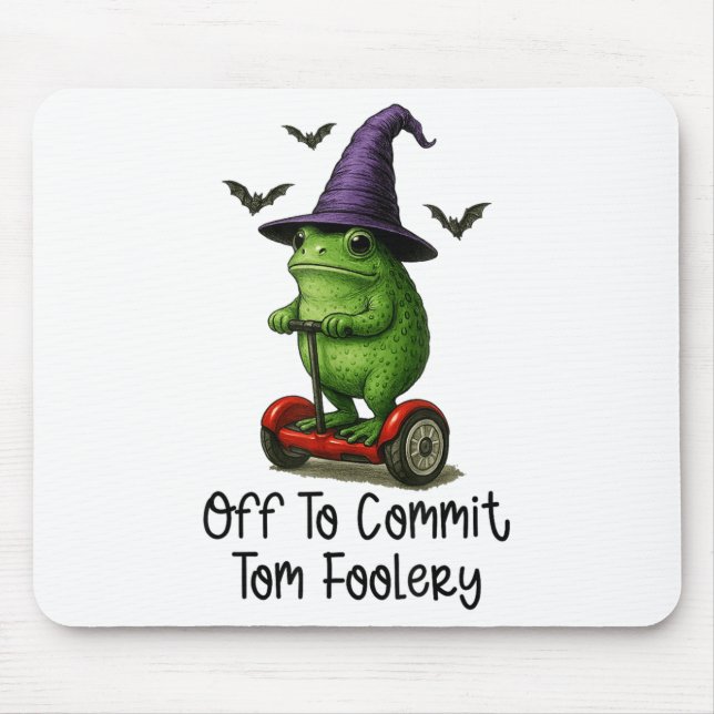 Whimsical Frog Wizard Off To Commit Tom Foolery Fr Mouse Pad (Front)