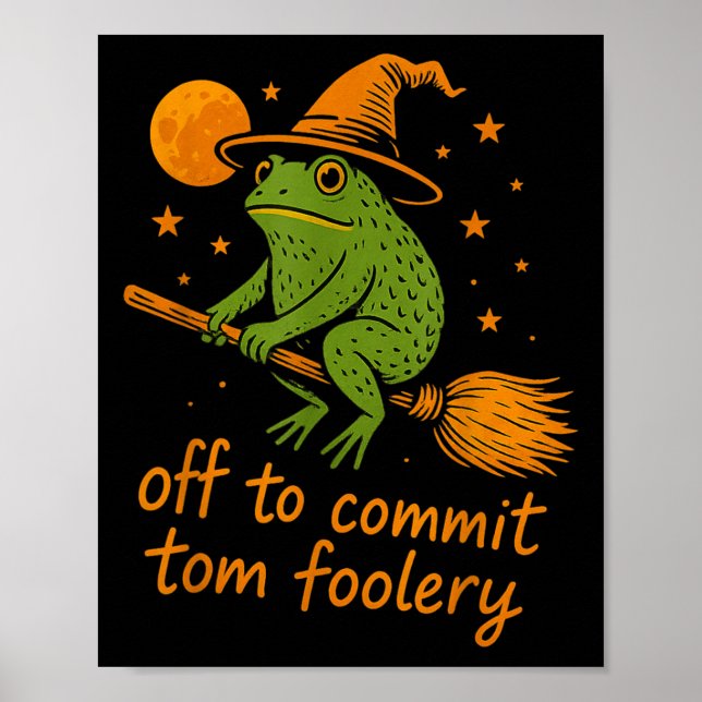 Whimsical Frog Wizard - Off To Commit Tomfoolery F Poster (Front)