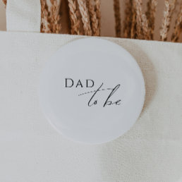 Whimsical Gender Neutral Dad To Be Button