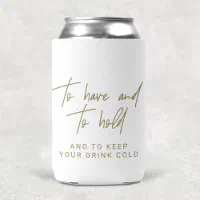 To Have & To Hold Keep Your Beer Cold 1B