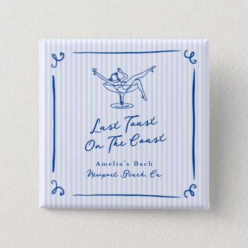 Whimsical Hand Drawn Blue Last Toast on the Coast Button