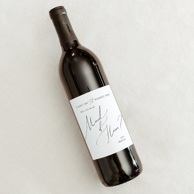 Whimsical Minimalist Script Maid Of Honor Proposal Wine Label (Creator Uploaded)