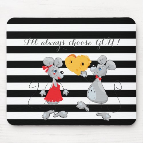 Whimsical  Mouses_Ill always choose you Stripes Mouse Pad