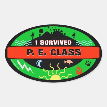 Whimsical P. E. Class Survivor Sticker by malibuitalian at Zazzle