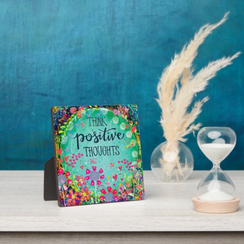 Whimsical Pretty Floral Think Positive Thoughts Plaque