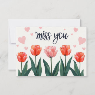 Whimsical Red-Orange Tulips with Hearts Miss You Card