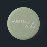 Whimsical Sage Green Baby Shower Auntie To Be Button<br><div class="desc">Introducing our whimsical sage green baby shower auntie-to-be button, perfect for your simple modern boho celebration any season of the year! This button has a boho-chic, gender-neutral vibe with elegant calligraphy and a delicate minimalist design, making it ideal for both girls and boys. Plus, it's editable, so you can add...</div>