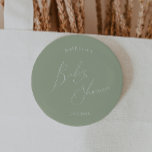 Whimsical Sage Green Baby Shower Button<br><div class="desc">Introducing our whimsical sage green baby shower button, perfect for your simple modern boho celebration any season of the year! This button has a boho-chic, gender-neutral vibe with elegant calligraphy and a delicate minimalist design, making it ideal for both girls and boys. Plus, it's editable, so you can add your...</div>