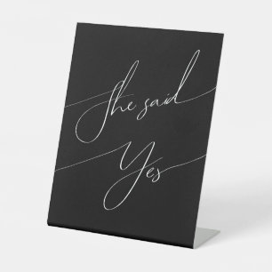 Whimsical Script Black Wedding She Said Yes Pedestal Sign