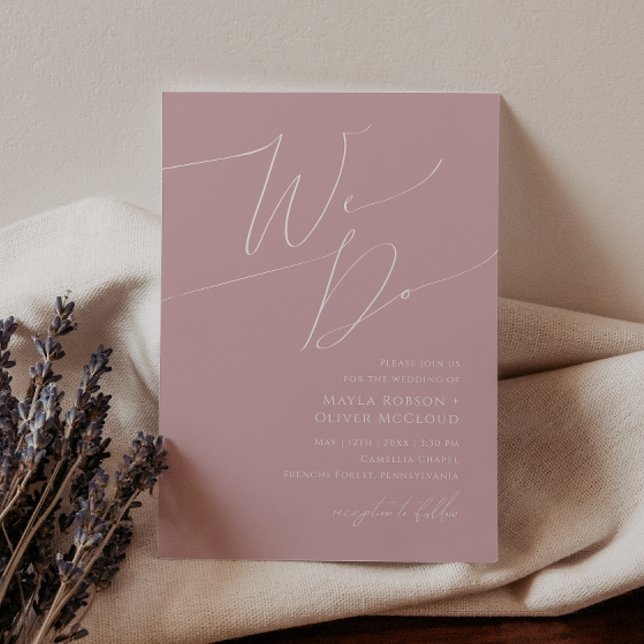 Whimsical Script | Dusty Rose We Do Wedding Invitation (Creator Uploaded)
