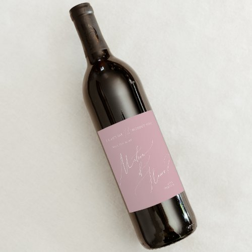 Whimsical Script  Rose Matron Of Honor Proposal Wine Label