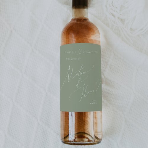 Whimsical Script  Sage Matron Of Honor Proposal Wine Label