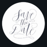 Whimsical Script Save The Date Classic Round Sticker<br><div class="desc">Featuring my original hand-lettering.</div>