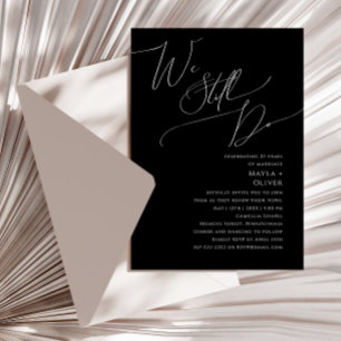 Whimsical Script We Still Do Vow Renewal Black Invitation