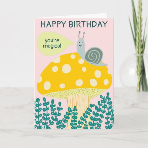 Whimsical Snail on Magical Mushroom CUSTOM Bday Card