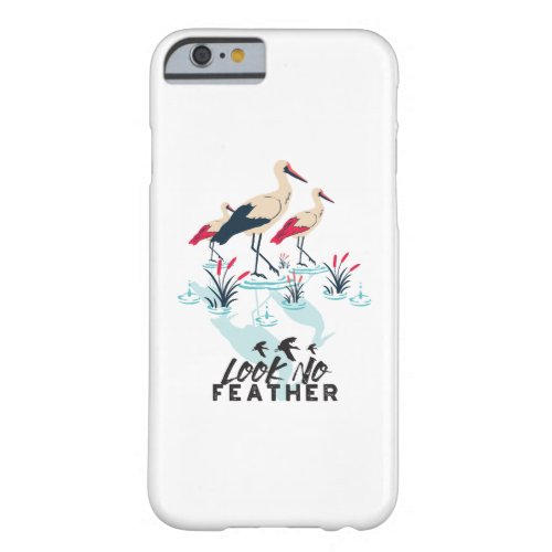 Whimsical Stork Pun Art _ Look No Feather Barely There iPhone 6 Case