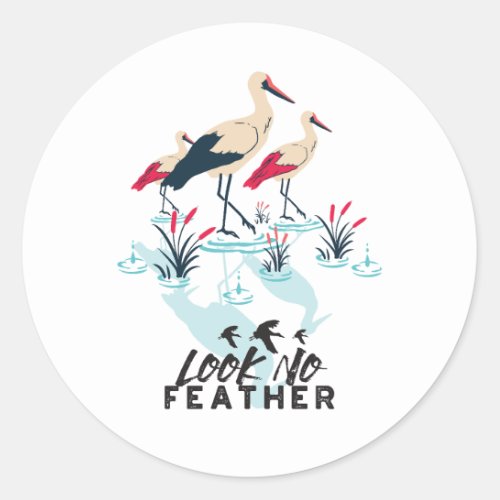 Whimsical Stork Pun Art _ Look No Feather Classic Round Sticker