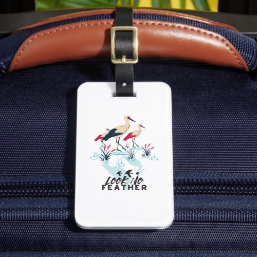 Whimsical Stork Pun Art _ Look No Feather Luggage Tag