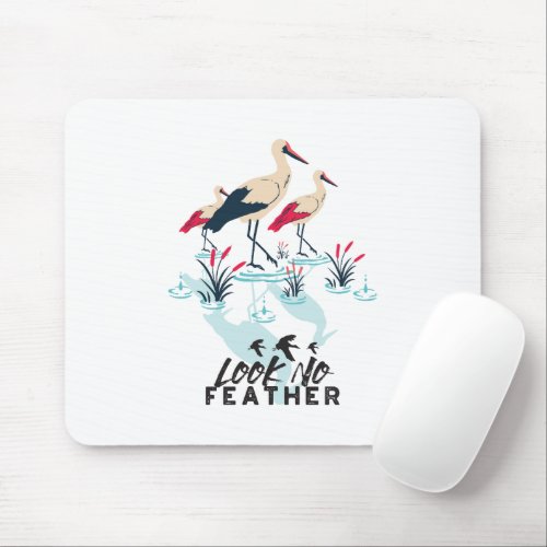 Whimsical Stork Pun Art _ Look No Feather Mouse Pad