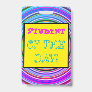 Whimsical "STUDENT OF THE DAY!" Badge