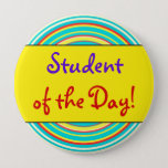 [ Thumbnail: Whimsical "Student of The Day!" Button ]