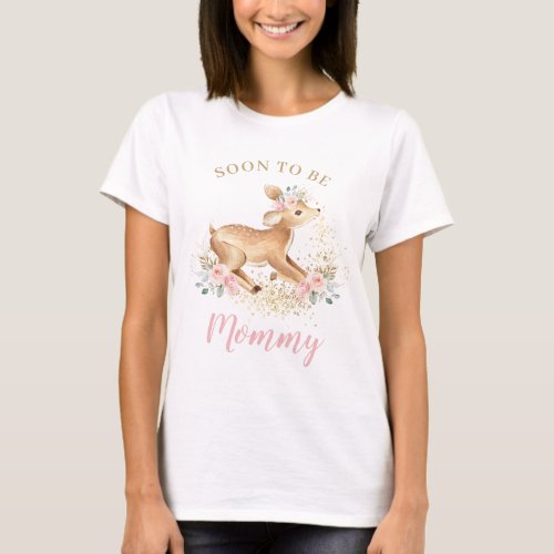 Whimsical Sweet Deer Blush Floral Soon to Be Mommy T_Shirt