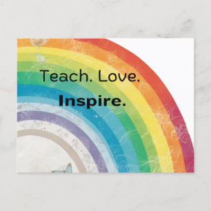 Whimsical Teach Love Inspire Rainbow Teacher Postcard