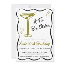 Whimsical Tini Bit Older Martini Birthday