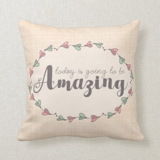 Whimsy Inspirational Today Is Amazing Typography Throw Pillow