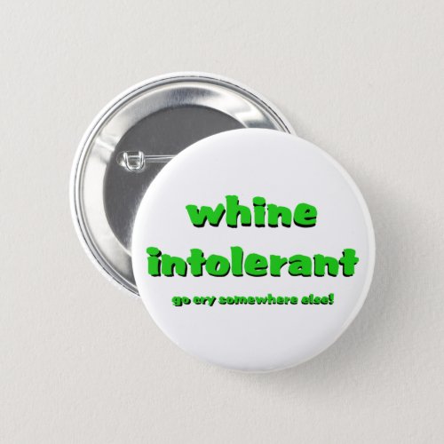 Whine Intolerant Text Design Button