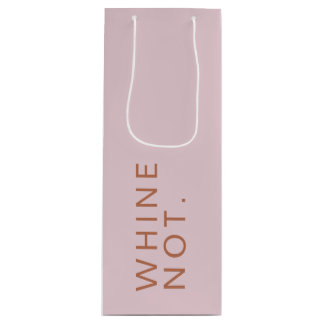Whine Not Funny Cheer Up Pink Rose Wine Gift Bag