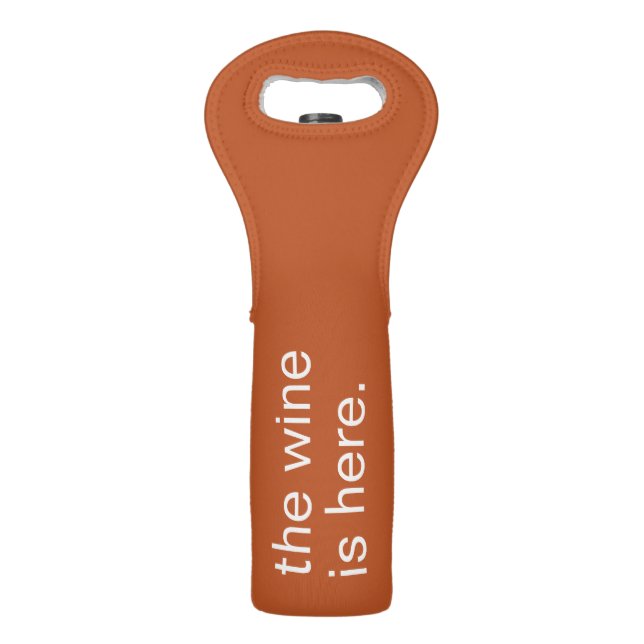 Whine Not The Wine is Here Funny Rust Orange Bag (Back)