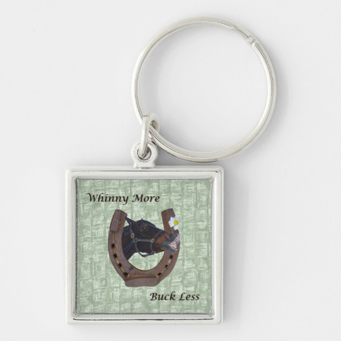 Whinny More, Buck Less Horse Key Chains