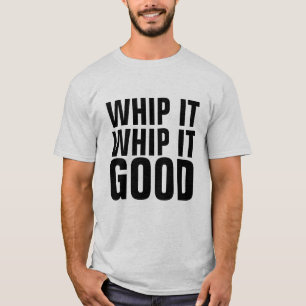 WHIP IT GOOD, VINTAGE T-Shirts