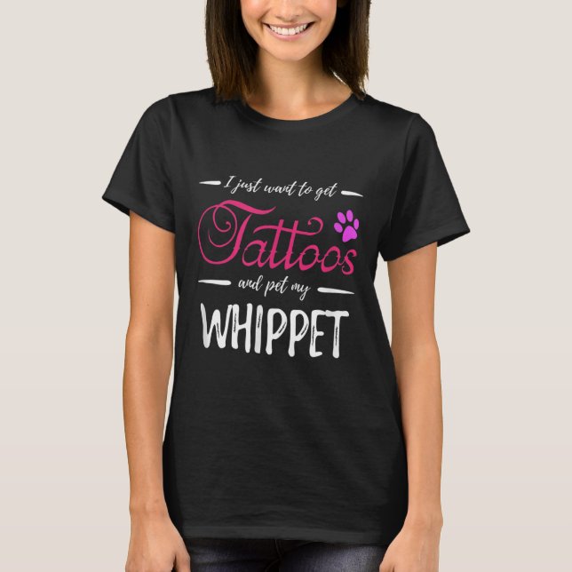 Whippet Dog Lover Tattoo Funny Dog Mom Gift Idea  T-Shirt (Front)